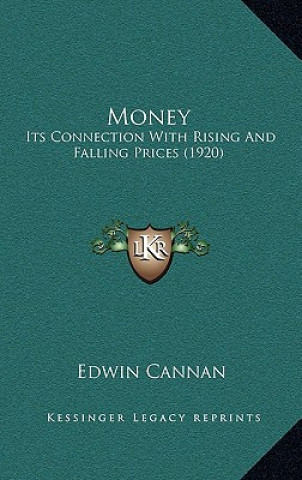 Buch Money: Its Connection With Rising And Falling Prices (1920) Edwin Cannan