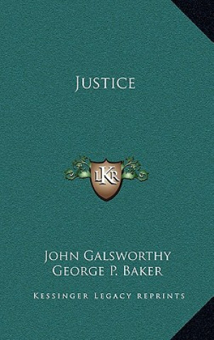 Carte Justice Galsworthy  John  Sir