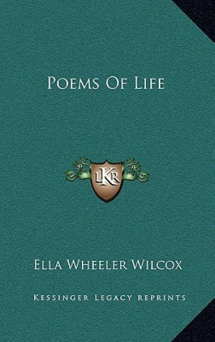 Kniha Poems Of Life Ella Wheeler Wilcox