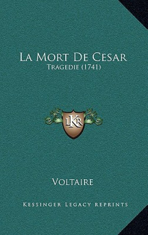 Książka La Mort De Cesar: Tragedie (1741) Voltaire