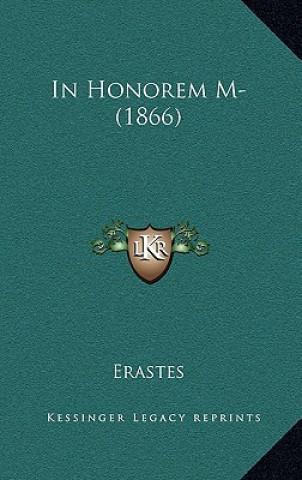 Kniha In Honorem M- (1866) Erastes