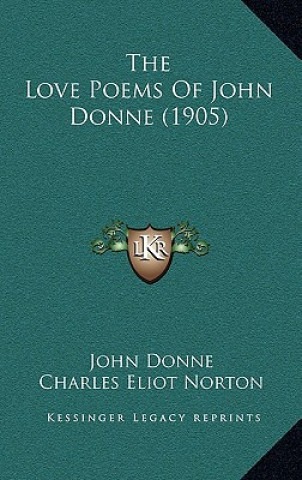 Livre The Love Poems Of John Donne (1905) John Donne