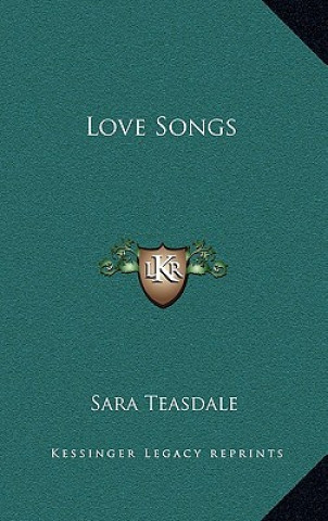 Carte Love Songs Sara Teasdale