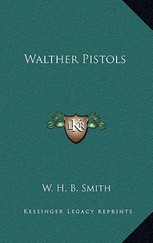 Книга Walther Pistols W. H. B. Smith