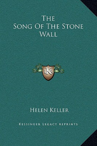 Carte The Song of the Stone Wall Helen Keller