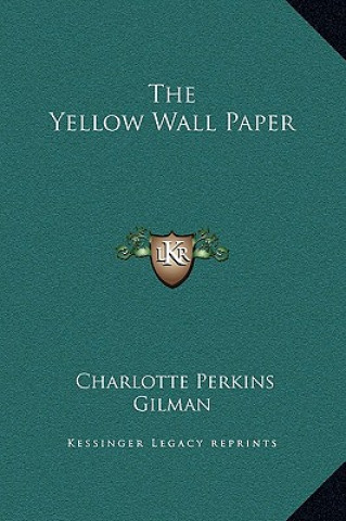 Kniha The Yellow Wall Paper Charlotte Perkins Gilman