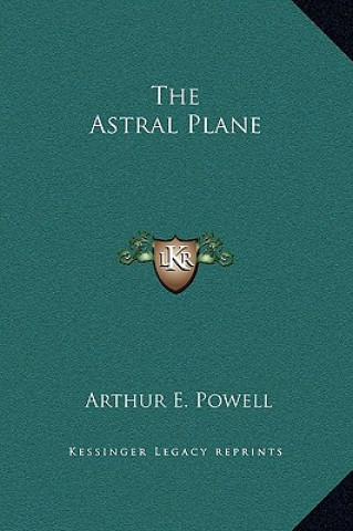 Libro The Astral Plane Arthur E. Powell