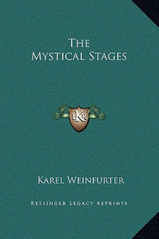 Livre The Mystical Stages Karel Weinfurter