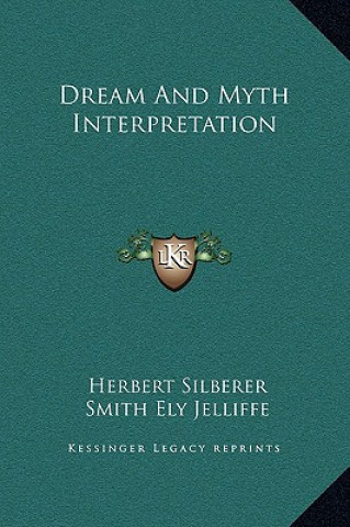 Kniha Dream And Myth Interpretation Herbert Silberer