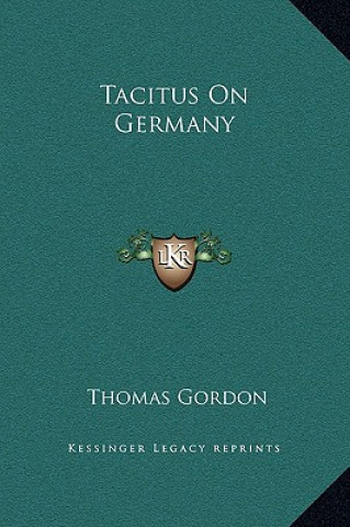 Carte Tacitus On Germany Thomas Gordon
