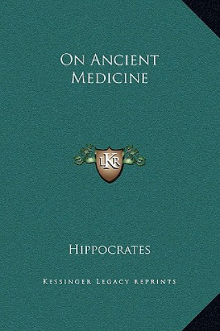 Könyv On Ancient Medicine Hippocrates