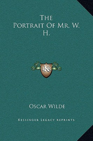 Kniha The Portrait Of Mr. W. H. Oscar Wilde