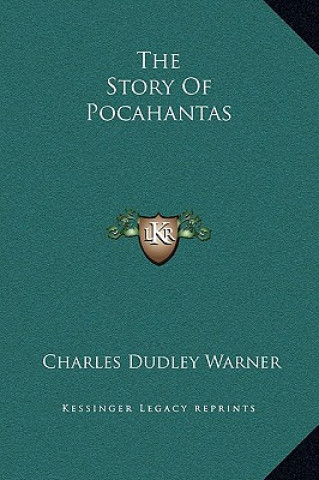 Kniha The Story Of Pocahantas Charles Dudley Warner