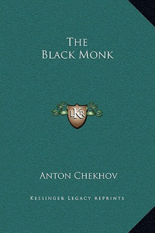 Carte The Black Monk Anton Pavlovich Chekhov