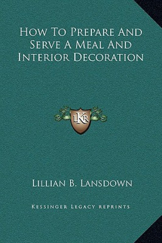 Carte How To Prepare And Serve A Meal And Interior Decoration Lillian B. Lansdown