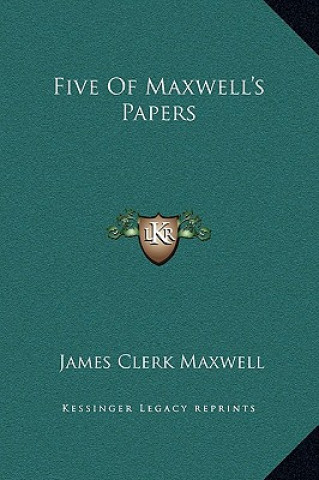 Książka Five of Maxwell's Papers James Clerk Maxwell