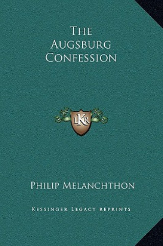 Kniha The Augsburg Confession Philipp Melanchthon