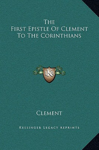 Kniha The First Epistle of Clement to the Corinthians Clement