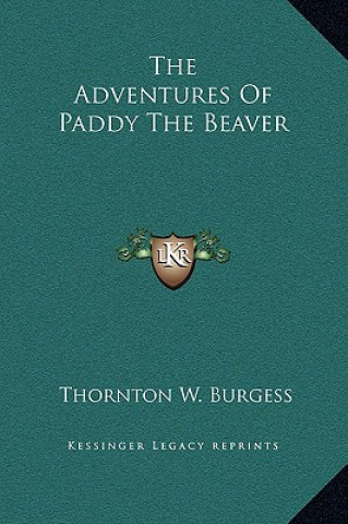 Buch The Adventures Of Paddy The Beaver Thornton W. Burgess