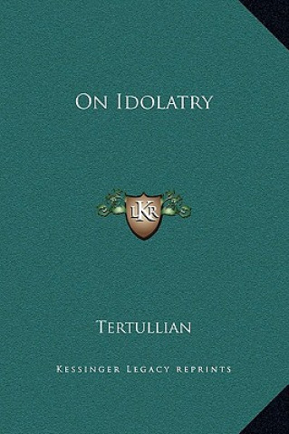 Carte On Idolatry Tertullian