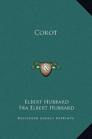 Kniha Corot Elbert Hubbard