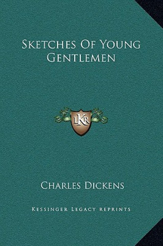 Kniha Sketches Of Young Gentlemen Charles Dickens