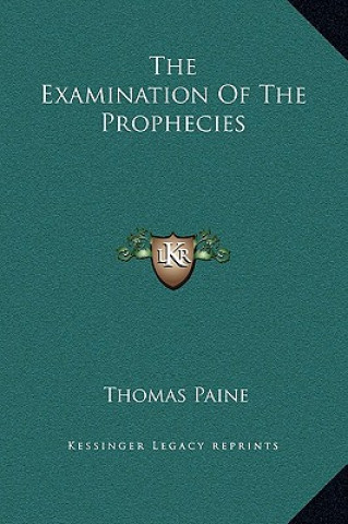 Kniha The Examination of the Prophecies Thomas Paine