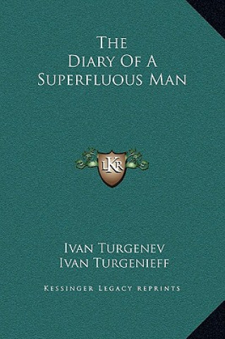 Book The Diary Of A Superfluous Man Ivan Sergeevich Turgenev