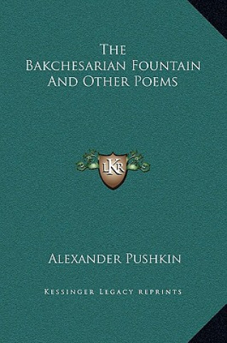 Carte The Bakchesarian Fountain And Other Poems Alexander Pushkin