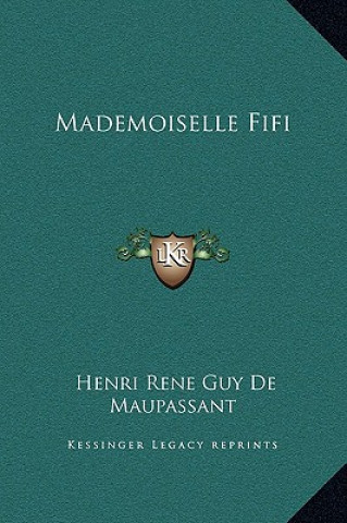 Könyv Mademoiselle Fifi Guy de Maupassant