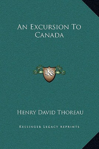 Kniha An Excursion To Canada Henry David Thoreau