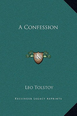 Carte A Confession Tolstoy  Leo Nikolayevich  1828-1910