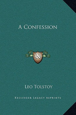 Buch A Confession Tolstoy  Leo Nikolayevich  1828-1910