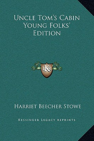 Knjiga Uncle Tom's Cabin Young Folks' Edition Harriet Beecher Stowe