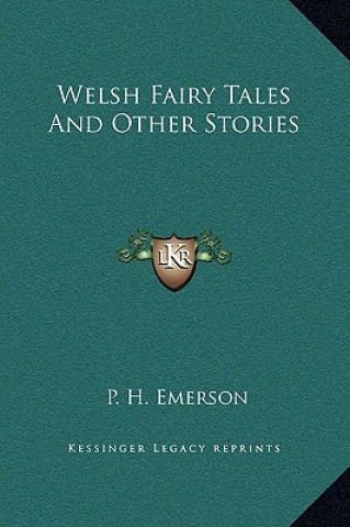 Kniha Welsh Fairy Tales And Other Stories P. H. Emerson