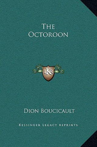 Kniha The Octoroon Dion Boucicault