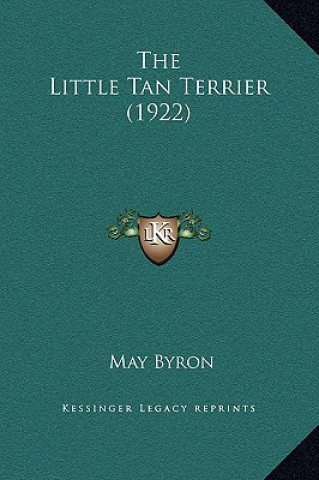 Buch The Little Tan Terrier (1922) May Byron