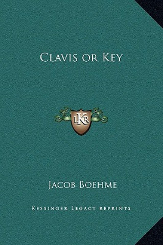 Kniha Clavis or Key Jacob Boehme