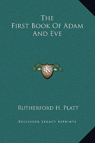 Könyv The First Book Of Adam And Eve Rutherford H. Platt