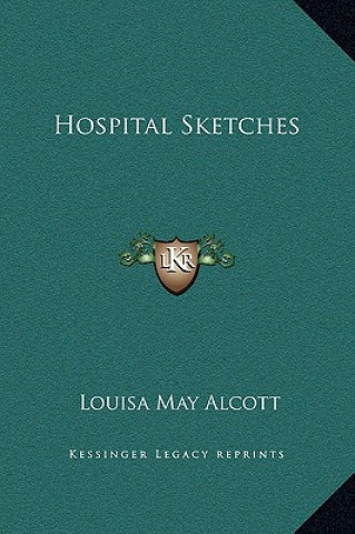 Knjiga Hospital Sketches Louisa May Alcott