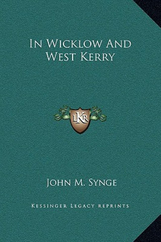 Knjiga In Wicklow And West Kerry John M. Synge