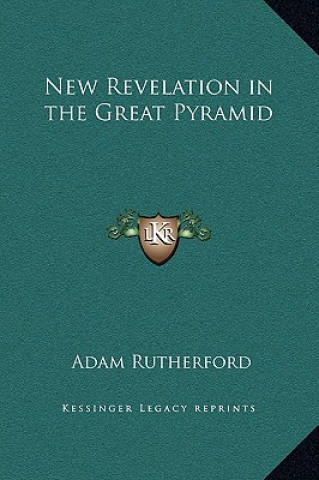 Kniha New Revelation in the Great Pyramid Adam Rutherford