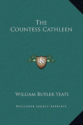 Kniha The Countess Cathleen William Butler Yeats