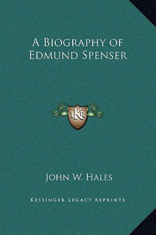 Książka A Biography of Edmund Spenser John W. Hales