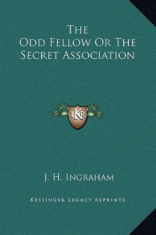 Carte The Odd Fellow or the Secret Association Joseph Holt Ingraham