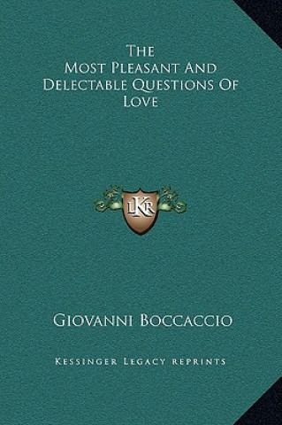 Könyv The Most Pleasant And Delectable Questions Of Love Giovanni Boccaccio
