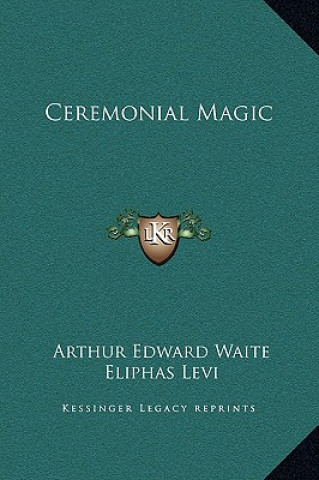 Carte Ceremonial Magic Arthur Edward Waite