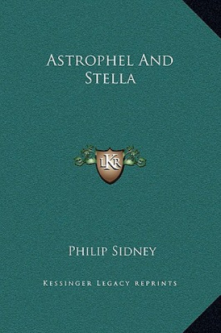 Knjiga Astrophel And Stella Philip Sidney