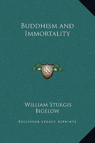 Book Buddhism and Immortality William Sturgis Bigelow