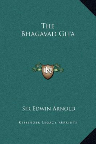 Kniha The Bhagavad Gita Edwin Arnold